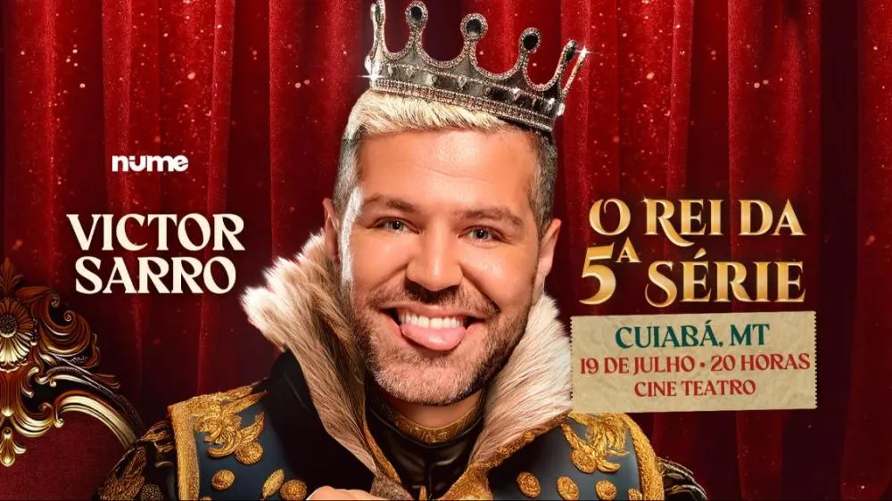 Victor Sarro em Cuiabá/MT • 19/07, às 20h | O Rei da Quinta Série