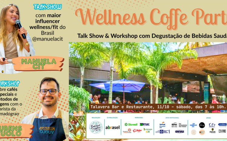 Wellness Coffee Party: Talk Show com Manu Cit & Workshop de Cafés Especiais