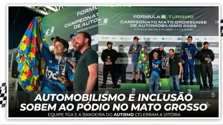 Coluna Anamaria: Muito além do troféu: conscientização sobre o autismo sobe ao lugar mais alto do pódio com a equipe TGA no Campeonato Mato-Grossense de Automobilismo