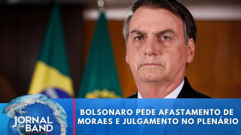 Bolsonaro pede afastamento de Moraes e julgamento no plenário