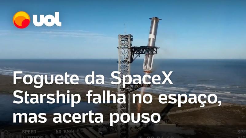 Foguete da SpaceX Starship falha no espaço, mas acerta pouso na plataforma de lançamento