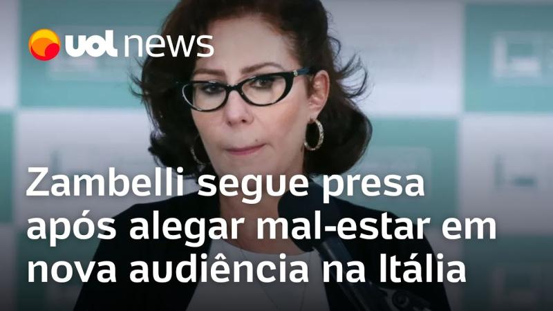 Zambelli segue presa após alegar mal-estar em nova audiência na Itália